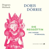 Die Reisgöttin - Doris Dörrie - Hörbuch