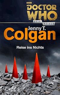 Doctor Who - Zeitreisen 2: Reise ins Nichts - Jenny T. Colgan - E-Book