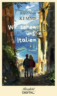 Wir sehen uns in Italien - Johanna Kemme - E-Book
