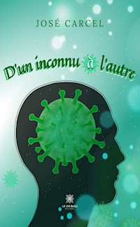D’un inconnu à l’autre - José Carcel - E-Book