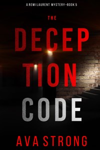 The Deception Code (A Remi Laurent FBI Suspense Thriller—Book 5) - Ava Strong - E-Book
