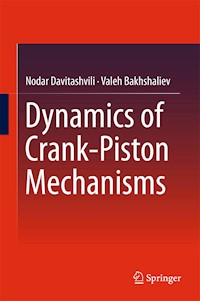 Dynamics of Crank-Piston Mechanisms - Nodar Davitashvili - E-Book