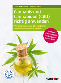 Cannabis und Cannabidiol (CBD) richtig anwenden - Anne Wanitschek - E-Book