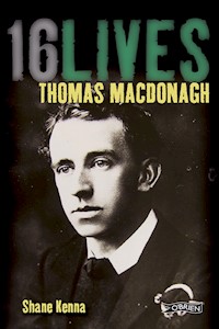 Thomas MacDonagh - Shane, Dr. Kenna - E-Book