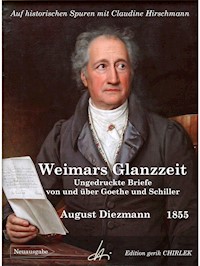 Aus Weimars Glanzzeit. Ungedruckte Briefe von und über Goethe und Schiller - August Diezmann - E-Book
