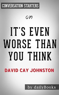 It’s Even Worse Than You Think: by David Cay Johnston | Conversation Starters - Daily Books - E-Book