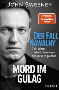 Der Fall Nawalny – Mord im Gulag - John Sweeney - E-Book