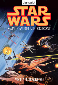 Star Wars. X-Wing. Angriff auf Coruscant - Michael A. Stackpole - E-Book