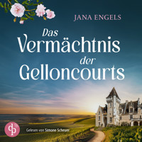Das Vermächtnis der Gelloncourts - Ein Familiengeheimnis (Ungekürzt) - Jana Engels - Hörbuch
