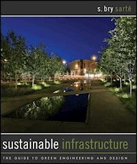 Sustainable Infrastructure - S. Bry Sarte - E-Book