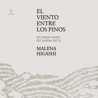 El viento entre los pinos - Un ensayo acerca del camino del té (Completo) - Malena Higashi - Hörbuch