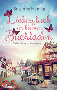 Liebesglück im kleinen Buchladen - Susanne Hanika - E-Book