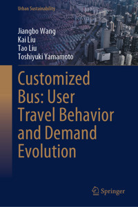 Customized Bus: User Travel Behavior and Demand Evolution - Jiangbo Wang - E-Book