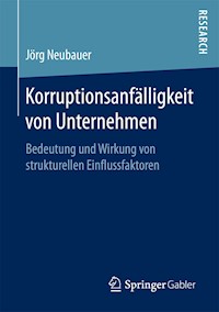 Korruptionsanfälligkeit von Unternehmen - Jörg Neubauer - E-Book