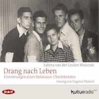 Drang nach Leben - Sabina van der Linden-Wolanski - Hörbuch