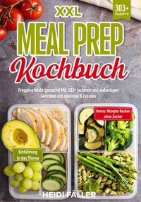 XXL Meal Prep Kochbuch - Heidi Fäller - E-Book
