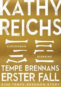 Tempe Brennans erster Fall (4) - Kathy Reichs - E-Book