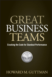 Great Business Teams - Howard M. Guttman - E-Book
