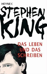 Das Leben und das Schreiben - Stephen King - E-Book
