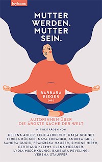 Mutter werden. Mutter sein. -  - E-Book