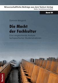 Die Macht der Fachkultur - Dominik Weigand - E-Book