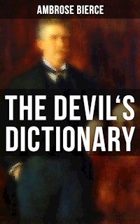 THE DEVIL'S DICTIONARY - Ambrose Bierce - E-Book