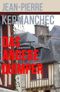 Das andere Quimper - Jean-Pierre Kermanchec - E-Book