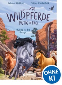 Wildpferde - mutig und frei (Band 3) - Flucht in die Berge - Sabine Giebken - E-Book