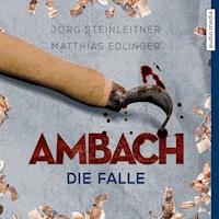 Ambach - Die Falle - Jörg Steinleitner - Hörbuch