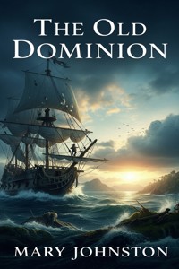 The Old Dominion - Johnston Mary - E-Book