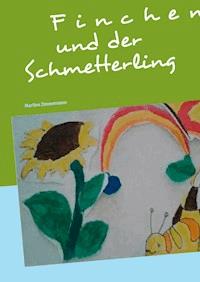 Finchen und der Schmetterling - Martina Zimmermann - E-Book