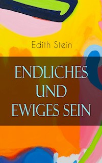 Endliches und ewiges Sein - Edith Stein - E-Book