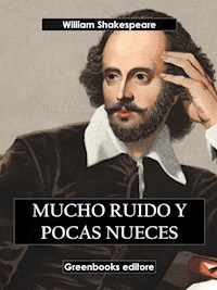 Mucho ruido y pocas nueces - William Shakespeare - E-Book