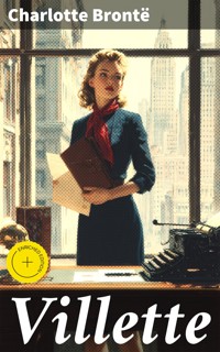 Villette - Charlotte Bronte - E-Book