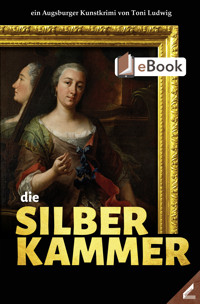 die Silberkammer - Toni Ludwig - E-Book