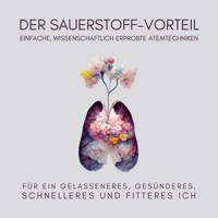 Der Sauerstoff-Vorteil - Jana Maria Schaefers - Hörbuch