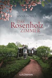 Das Rosenholzzimmer - Anna Romer - E-Book