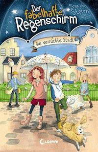 Der fabelhafte Regenschirm (Band 1) - Die verrückte Stadt - Sarah Storm - E-Book