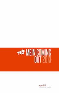 Mein Coming-Out 2013 -  - E-Book