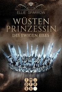 Wüstenprinzessin des Ewigen Eises - Ellie Sparrow - E-Book