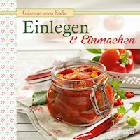 Einlegen & Einmachen -  - E-Book