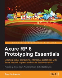Axure RP 6 Prototyping Essentials - Ezra Schwartz - E-Book