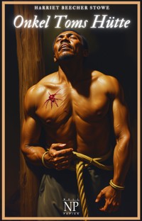 Onkel Toms Hütte - Harriett Beecher Stowe - E-Book