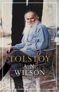 Tolstoy - A.N. Wilson - E-Book