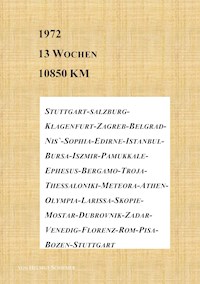 1972 - 13 Wochen - 10850 km - Helmut Schiemer - E-Book