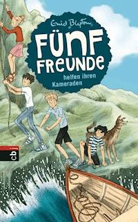 Fünf Freunde helfen ihren Kameraden - Enid Blyton - E-Book