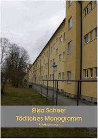 Tödliches Monogramm - Elisa Scheer - E-Book