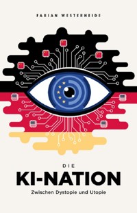Die KI-Nation - Fabian Westerheide - E-Book