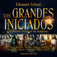Los Grandes Iniciados - Edouard Schure - Hörbuch