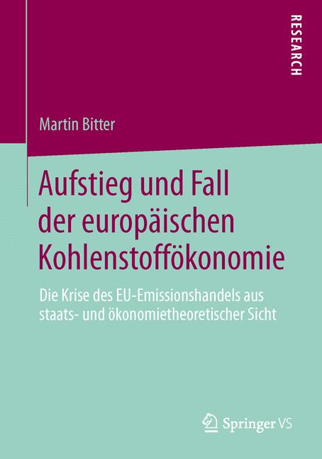 Aufstieg und Fall der europäischen Kohlenstoffökonomie - Martin Bitter - E-Book